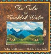 The Tale of Troubled Water di Caleb Ocken edito da ARCHWAY PUB