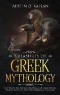Treasures Of Greek Mythology di Kaplan Austin D. Kaplan edito da Independently Published