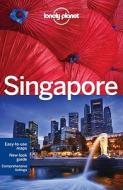 Lonely Planet Singapore di Lonely Planet, Shawn Low, Daniel McCrohan edito da Lonely Planet Publications Ltd