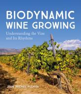 Biodynamic Wine Growing edito da Floris Books