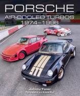 Porsche Air-Cooled Turbos 1974-1996 di John Tipler edito da CROWOOD PR