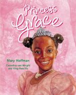 Princess Grace di Mary Hoffman edito da Frances Lincoln Publishers Ltd