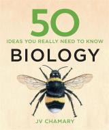 50 Biology Ideas You Really Need to Know di J. V. Chamary edito da Quercus Publishing