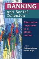 Banking And Social Cohesion edito da Jon Carpenter