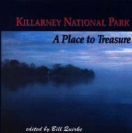 Killarney National Park: A Place to Treasure edito da Collins Press