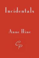 Incidentals di Anne Hine edito da Cinnamon Press