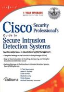 Cisco Security Professional's Guide to Secure Intrusion Detection Systems di Syngress edito da SYNGRESS MEDIA