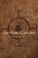 The Wordcasters di Kevin a Elliott edito da Liberty Mountain Publishing
