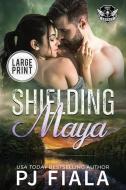 Shielding Maya di Pj Fiala edito da Rolling Thunder Publishing