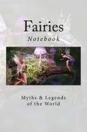 Fairies: Notebook, 150 Lined Pages, Softcover, 6" X 9" di Wild Pages Press edito da Createspace Independent Publishing Platform