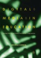 Digital Media in Education di Michelle Cannon edito da Springer International Publishing