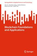 Blockchain Foundations and Applications di Xun Yi, Xuechao Yang, Zahir Tari, Kwok Yan Lam, Andrei Kelarev edito da Springer International Publishing