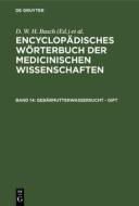Encyclopädisches Wörterbuch der medicinischen Wissenschaften, Band 14, Gebärmutterwassersucht - Gift edito da De Gruyter