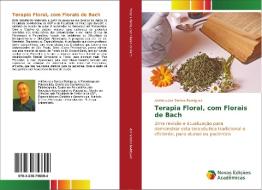 Terapia Floral, com Florais de Bach di Antonio dos Santos Rodriguez edito da Novas Edições Acadêmicas