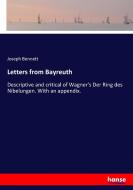 Letters from Bayreuth di Joseph Bennett edito da hansebooks