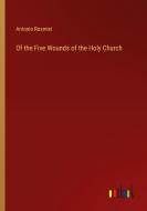 Of the Five Wounds of the Holy Church di Antonio Rosmini edito da Outlook Verlag