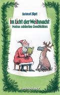 Im Licht der Weihnacht di Helmut Zöpfl edito da Rosenheimer Verlagshaus
