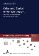 Krise und Zerfall einer Weltmacht di Johannes Zuber edito da Lang, Peter GmbH
