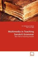 Multimedia in Teaching Sanskrit Grammar di Dr. Hiralkumar M. Barot, Prof. D. R. Goel edito da VDM Verlag
