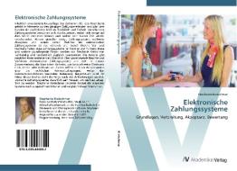 Elektronische Zahlungssysteme di Stephanie Kretschmar edito da AV Akademikerverlag