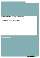 Lebenskundeunterricht di Patricia Detto, Doreen Krzmarik edito da GRIN Publishing