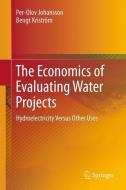 The Economics of Evaluating Water Projects di Per-Olov Johansson, Bengt Kriström edito da Springer-Verlag GmbH