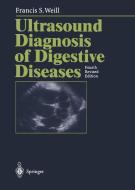 Ultrasound Diagnosis of Digestive Diseases di Francis S. Weill edito da Springer Berlin Heidelberg