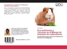 Procedimientos y Técnicas en el Manejo de Animales de Laboratorios di Yvor Romero edito da EAE