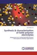 Synthesis & characterization of Solid polymer electrolytes di Anji Reddy Polu edito da LAP Lambert Academic Publishing