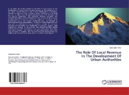 The Role Of Local Revenue In The Development Of Urban Authorities di Bitswanba Peter edito da LAP Lambert Academic Publishing