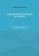 Parties and Elections in Europe di Wolfram Nordsieck edito da Books on Demand