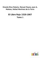 El Libro Rojo 1520-1867 di Vicente Riva Payno Palacio edito da Outlook Verlag