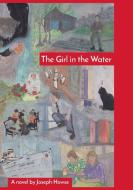 The Girl in the Water di Joseph Howse, Janet Howse edito da Nummist Media