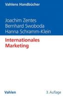 Internationales Marketing di Joachim Zentes, Bernhard Swoboda, Hanna Schramm-Klein edito da Vahlen Franz GmbH
