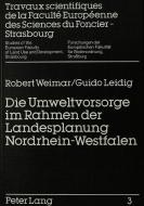 Die Umweltvorsorge im Rahmen der Landesplanung Nordrhein-Westfalen di Robert Weimar, Guido Leidig edito da Lang, Peter GmbH