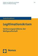 Legitimationskrisen di Hauke Brunkhorst edito da Nomos Verlagsges.MBH + Co