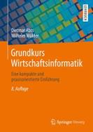 Grundkurs Wirtschaftsinformatik di Dietmar Abts, Wilhelm Mulder edito da Springer Fachmedien Wiesbaden