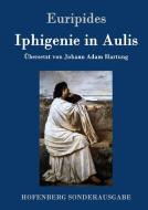 Iphigenie in Aulis di Euripides edito da Hofenberg