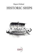 Historic Ships di Rupert Holland edito da Europäischer Hochschulverlag