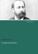 Camille Saint-Saëns di Otto Neitzel edito da dearbooks