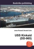 Uss Kinkaid (dd-965) edito da Book On Demand Ltd.