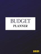 Budget Planner 2021: Yearly Summary, Monthly And Weekly Budget, Daily Planner And Reminder OF Your Bills di Sootie McRaymond edito da DISTRIBOOKS INTL INC