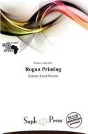 Rogan Printing edito da Soph Press