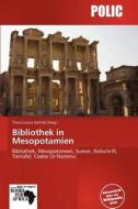 Bibliothek In Mesopotamien edito da Betascript Publishing