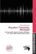 Royalton Township, Michigan edito da Brev Publishing