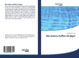 Bio-actieve stoffen uit algen di Sanaa Abo EL Enin edito da GlobeEdit