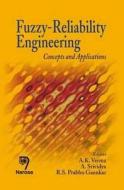 Fuzzy-reliability Engineering di A. K. Verma, A. Srividya, R. S. Prabhu Gaonkar edito da Narosa Publishing House