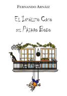 El insólito caso del pájaro bobo di Fernando Arnáiz edito da Books on Demand