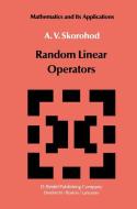 Random Linear Operators di A. V. Skorohod edito da Springer Netherlands