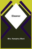 Eleanor di Humphry Ward edito da Alpha Editions